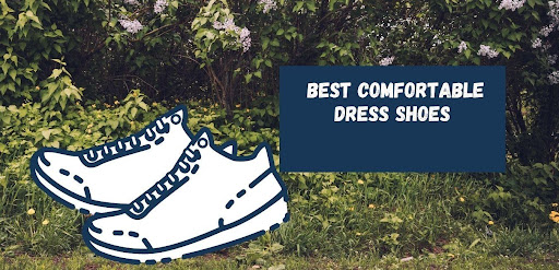 comfortable dress shoes