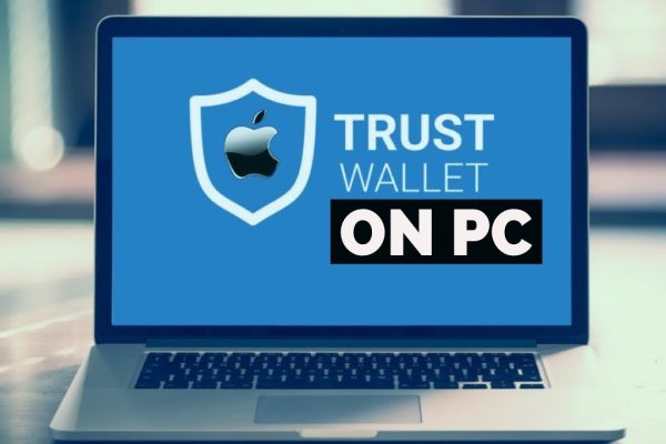 trust wallet for pc